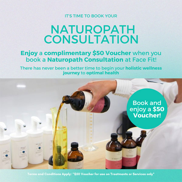 Book a Naturopathy Consultation and enjoy a complimentary $50 Gift Voucher.